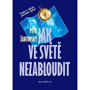 Jak ve světě nezabloudit - Petr Žantovský