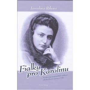 Fialky pro Karolinu - Jaroslava Říhová