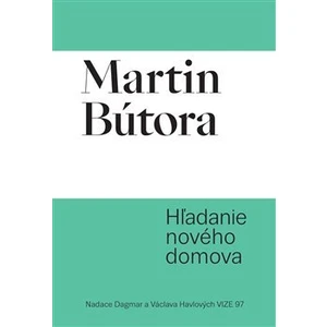 Hľadanie nového domova - Bútora Martin