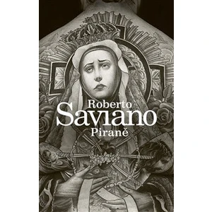 Piraně - Roberto Saviano