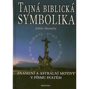 Tajná biblická symbolika -- Znamení a astrální motivy v Písmu svatém