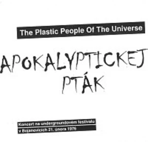 The Plastic People Of The Universe – Apokalyptickej pták