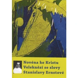 Novéna ke Kristu Veleknězi se slovy Stanislavy Ernstové