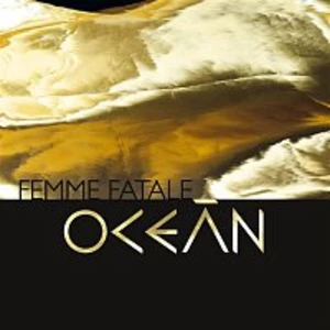 Femme Fatale - Oceán [CD album]