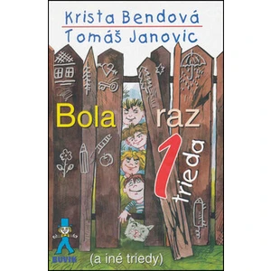 Bola raz jedna trieda - Krista Bendová, Tomáš Janovic