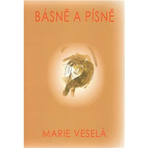 Básně a písně - Marie Vrbová, Marie Veselá