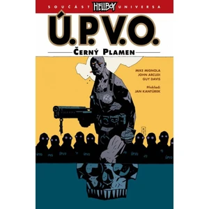 Ú.P.V.O. 5 - Černý plamen - Mike Mignola, John Arcudi