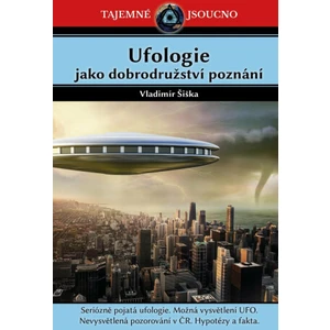 Ufologie jako dobrodružství poznání - Vladimír Šiška