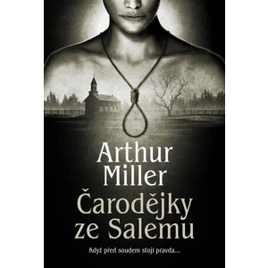 Čarodějky ze Salemu - Arthur Miller