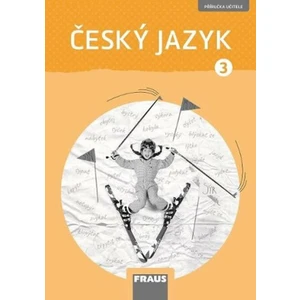 Český jazyk 3 - Příručka učitele - Jaroslava Kosová, Gabriela Babušová, Petra Chlumská