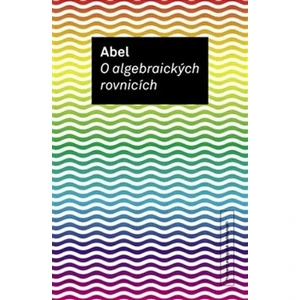 O algebraických rovnicích (Defekt) - Niels Henrik Abel