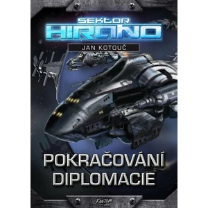 Sektor Hirano 1 - Pokračování diplomacie - Jan Kotouč