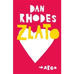 Zlato - Dan Rhodes