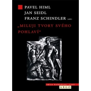 Miluji tvory svého pohlaví - Jan Seidl, Pavel Himl, Franz Schindler