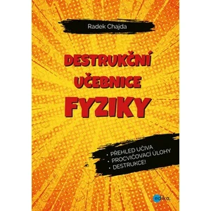 Destrukční učebnice fyziky - Radek Chajda