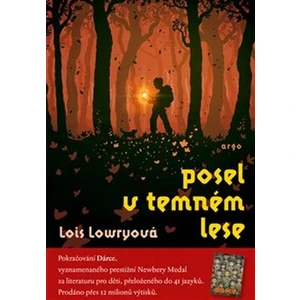 Posel v temném lese - Lois Lowryová