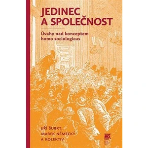 Jedinec a společnost - Jiří Šubrt, Marek Německý