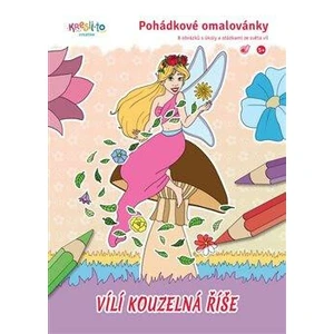 Pohádkové omalovánky - Vílí kouzelná říše