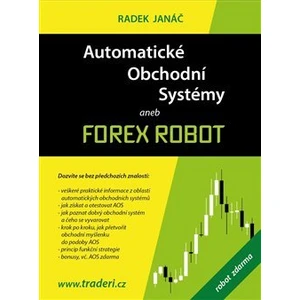 Automatické obchodní systémy aneb Forex Robot - Radek Janáč