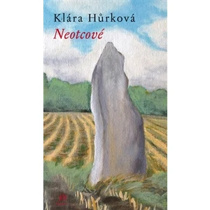 Neotcové - Klára Hůrková