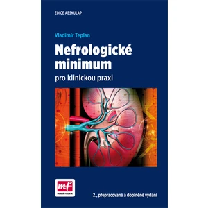 Nefrologické minimum pro klinickou praxi - Vladimír Teplan