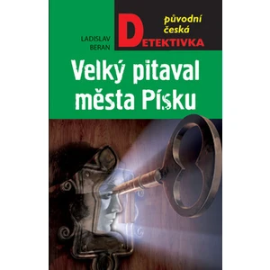 Velký pitaval města Písku - Ladislav Beran