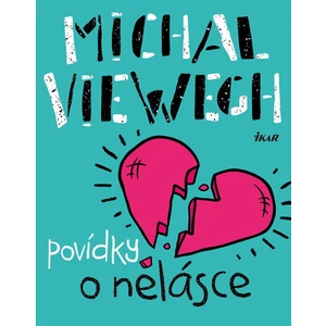 Povídky o nelásce - Michal Viewegh