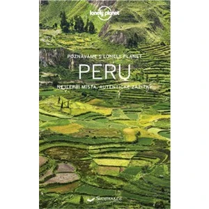 Peru -- Nejlepší místa Autentické zážitky [Mapa knižní]