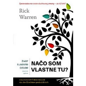 Život s jasným cieľom Na čo som vlastne tu? - Rick Warren