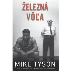 Železná vôľa - Mike Tyson