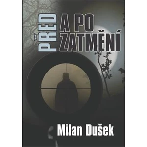 Před a po zatmění - Milan Dušek