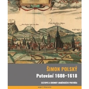 Putování 1608-1618 - Šimon Polský Lehaci