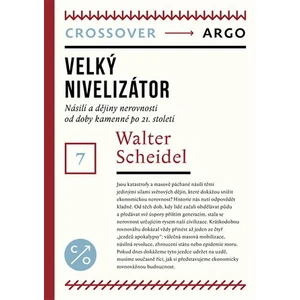 Velký nivelizátor - Walter Scheidel