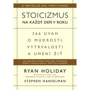 Stoicizmus na každý deň v roku - Ryan Holiday, Stephen Hanselman