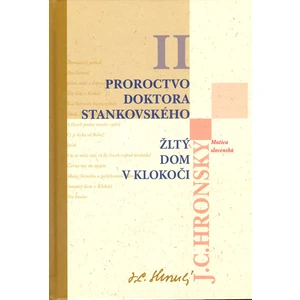 Proroctvo doktora Stankovského Žltý dom v Klokoči