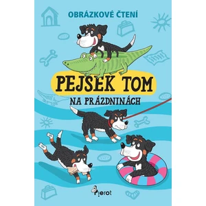 Pejsek Tom na prázdninách - Obrázkové čtění - Petr Šulc