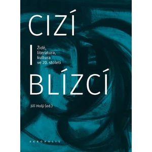 Cizí i blízcí - Jiří Holý