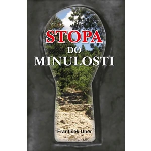 Stopa do minulosti - František Uher