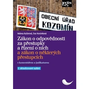 Zákon o odpovědnosti za přestupky a řízení o nich a zákon o některých přestupcích s komentářem a judikaturou - Eva Horzinková, Helena Kučerová