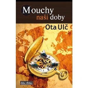 Mouchy naší doby - Ota Ulč