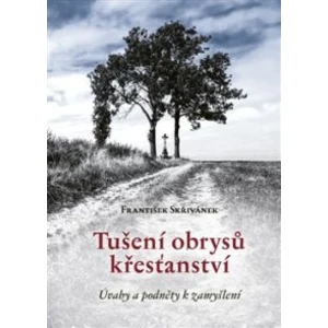 Tušení obrysů křesťanství - František Skřivánek