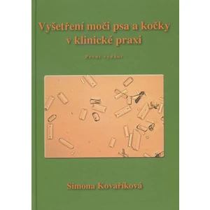 Vyšetření moči psa a kočky v klinické praxi - Simona Kovaříková