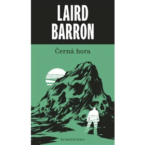 Černá hora - Laird Barron