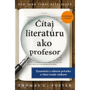 Čítaj literatúru ako profesor - Foster Thomas C.