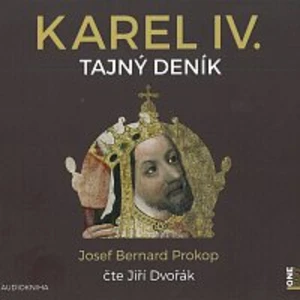 Karel IV. - Tajný deník - Josef Bernard Prokop - audiokniha