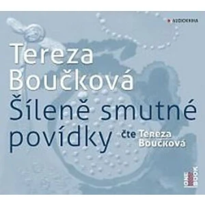 Šíleně smutné povídky - Tereza Boučková - audiokniha