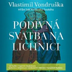 Podivná svatba na Lichnici - Vlastimil Vondruška, Jan Hyhlík - audiokniha