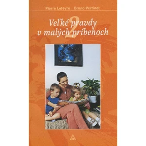 Veľké pravdy v malých príbehoch 2