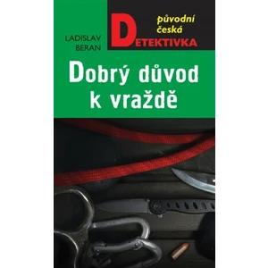 Dobrý důvod k vraždě - Ladislav Beran