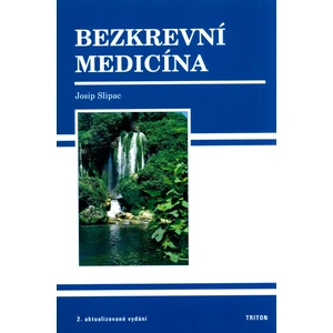 Bezkrevní medicína  2 vyd. - Slipac Josip